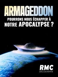 Armageddon pourrons nous échapper à notre apocalypse ?