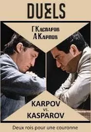 Karpov - Kasparov deux rois pour une couronne