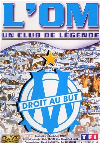 L'OM, un club de légende - L'histoire de l'Olympique de Marseille de 1899 à 1996 -