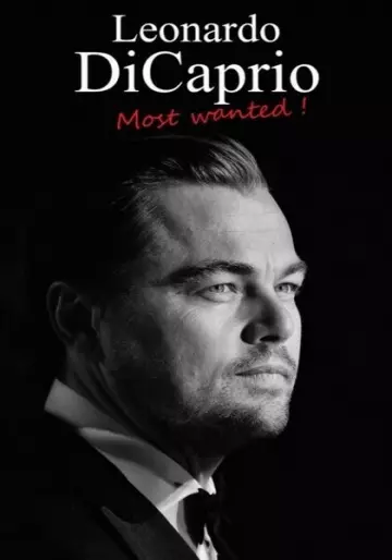 Leonardo DiCaprio - Most Wanted !
