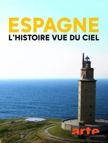 ESPAGNE, L'HISTOIRE VUE DU CIEL (2-5) - AL ANDALUS, L'ESPAGNE MUSULMANE