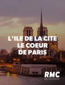 L'ÎLE DE LA CITÉ : le coeur de Paris