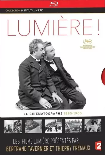 Lumière ! Le Cinématographe (1895-1905)