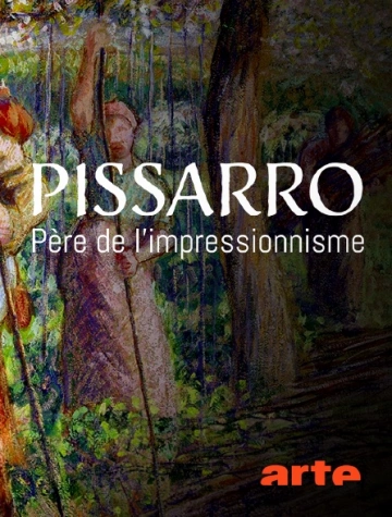 PISSARRO, LE PERE DE L'IMPRESSIONNISME