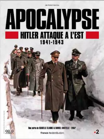 Apocalypse, Hitler attaque à l'Est - 1941-1943 Partie 1-2