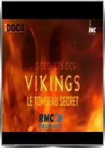 Les secrets des Vikings : Le tombeau secret