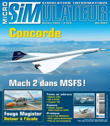 Micro Simulateur N°340 – Mai 2022  [Magazines]