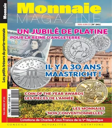 Monnaie Magazine N°241 – Mai-Juin 2022 [Magazines]