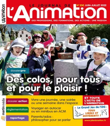 Le Journal De L’Animation N°230 – Juin-Juillet 2022  [Magazines]