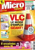 Micro Hebdo N°708 - VLC Le Mode d'emploi Géant [Magazines]
