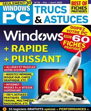 Windows PC Trucs et Astuces N°36 – Février-Avril 2020 [Magazines]