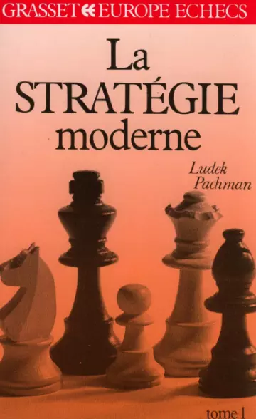 La Strategie Moderne aux Echecs Tomes 01 à 03  [Livres]