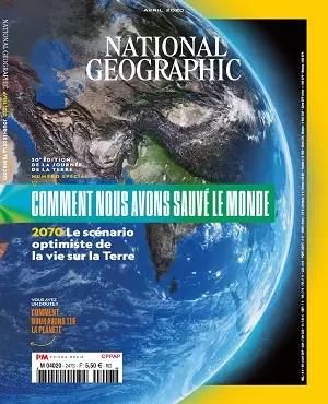 National Geographic N°247 – Avril 2020 [Magazines]