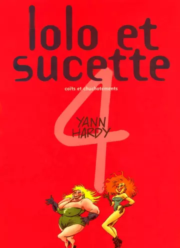Lolo et Sucette - 04 - Coïts et chuchotemens  [Adultes]
