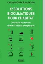 12 solutions bioclimatiques pour l’habitat  [Livres]