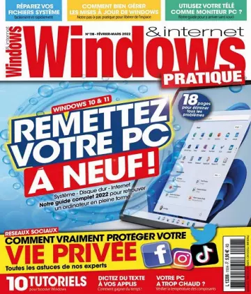 Windows et Internet Pratique N°118 – Février-Mars 2022 [Magazines]