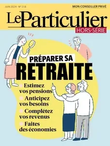Le Particulier Hors-Série - Juin 2024 [Magazines]