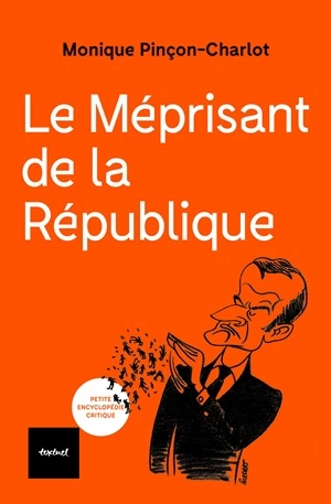 Le Méprisant de la République  Monique Pincon-Charlot  [Livres]