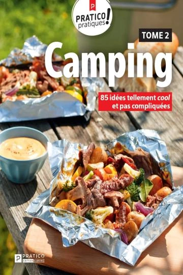 Camping, tome 2 - 85 idées tellement cool et pas compliquées [Livres]