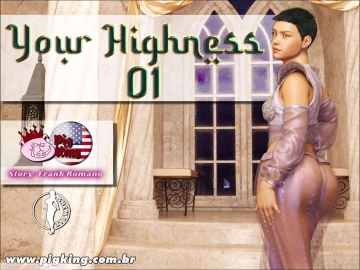 YOUR HIGHNESS 01 [Adultes]