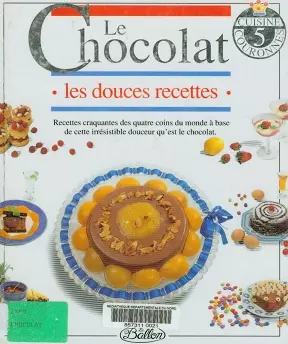 Le chocolat – les douces recettes  [Livres]