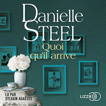 DANIELLE STEEL - QUOI QU'IL ARRIVE [AudioBooks]