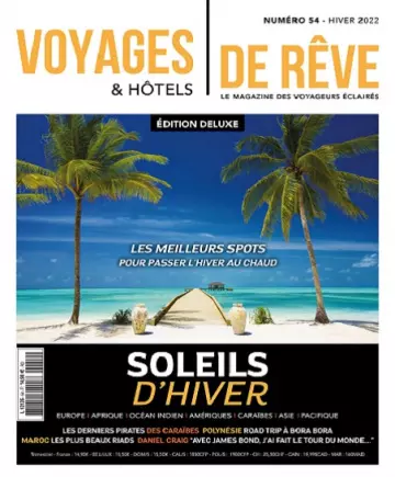 Voyages et Hôtels De Rêve N°54 – Hiver 2022 [Magazines]