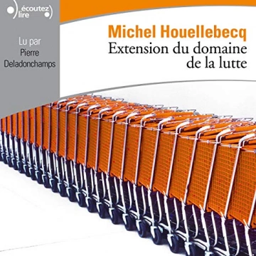 MICHEL HOUELLEBECQ - EXTENSION DU DOMAINE DE LA LUTTE [AudioBooks]