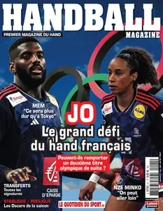 Handball Magazine N.21 - Juin-Juillet-Août 2024 [Magazines]