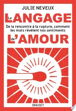 LE LANGAGE DE L'AMOUR - JULIE NEVEUX [Livres]