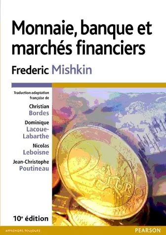 MONNAIE, BANQUE ET MARCHÉS FINANCIERS - FREDERIC MISHKIN [Livres]