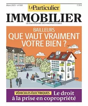 Le Particulier Immobilier N°383 – Mars 2021  [Magazines]