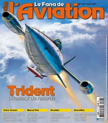 Le Fana De L’Aviation N°617 – Avril 2021  [Magazines]