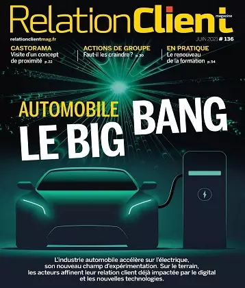 Relation Client Magazine N°136 – Juin 2021 [Magazines]