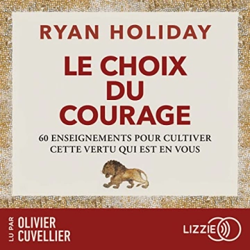 Le Choix du courage Ryan Holiday [AudioBooks]