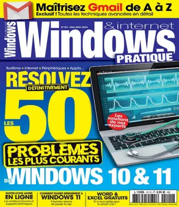 Windows et Internet Pratique N°121 – Mai-Juin 2022 [Magazines]