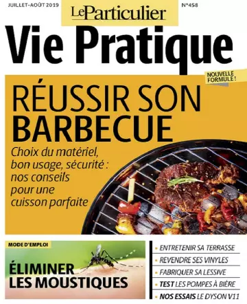Le Particulier Vie Pratique N°458 – Juillet-Août 2019  [Magazines]