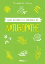 Mes astuces et conseils de naturopathe [Livres]