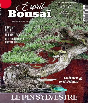 Esprit Bonsaï N°120 – Octobre-Novembre 2022  [Magazines]