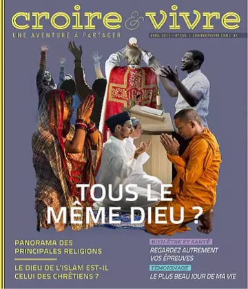 Croire et Vivre N°205 – Avril 2022 [Magazines]