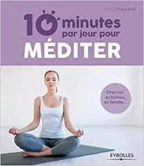 10 MINUTES PAR JOUR POUR MÉDITER  [Livres]