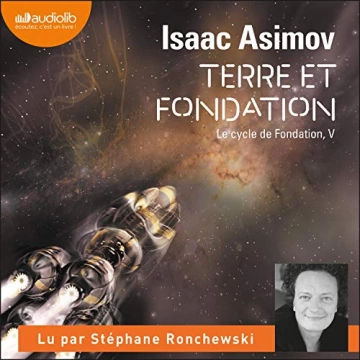 ISAAC ASIMOV - TERRE ET FONDATION - LE CYCLE DE FONDATION 5 [AudioBooks]