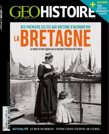 Geo Histoire N°46 – Août-Septembre 2019 [Magazines]