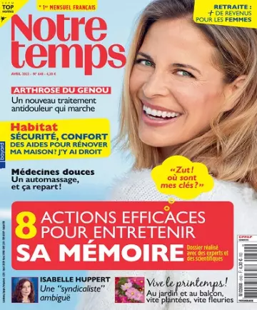 Notre Temps N°640 – Avril 2023 [Magazines]