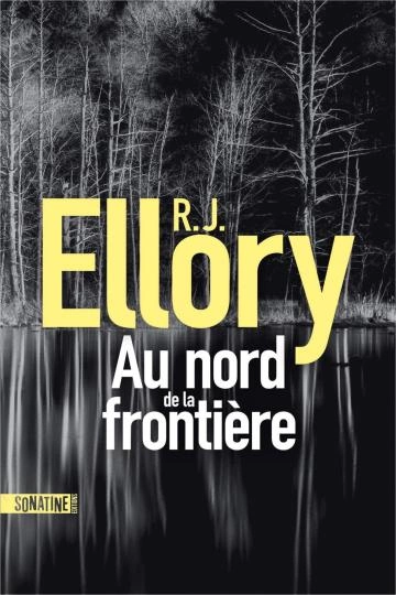 Au nord de la frontière   R.J. Ellory [Livres]