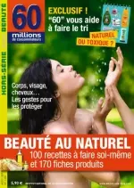 60 millions de consommateurs Hors-Série - Beauté Au Naturel [Magazines]