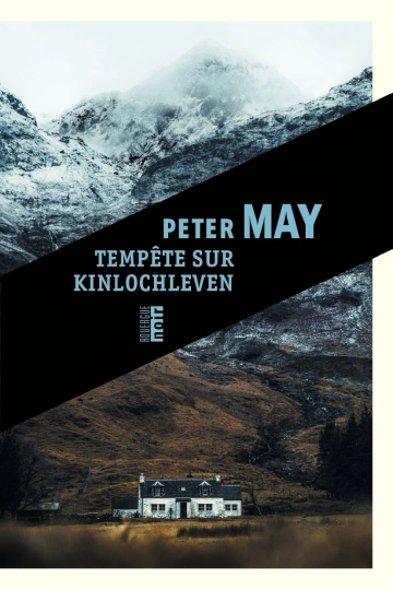 Tempête sur Kinlochleven Peter May [Livres]