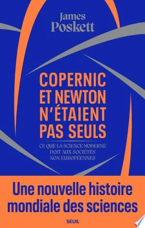 COPERNIC ET NEWTON N'ÉTAIENT PAS SEULS - JAMES POSKETT [Livres]