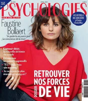 Psychologies Magazine N°420 – Avril 2021 [Magazines]