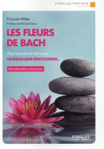 Les fleurs de bach ; pour trouver et retrouver un équilibre émotionnel  [Livres]